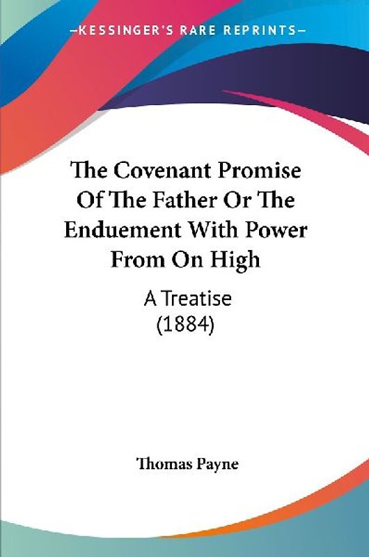 The Covenant Promise Of The Father Or The Enduement With Power From On High