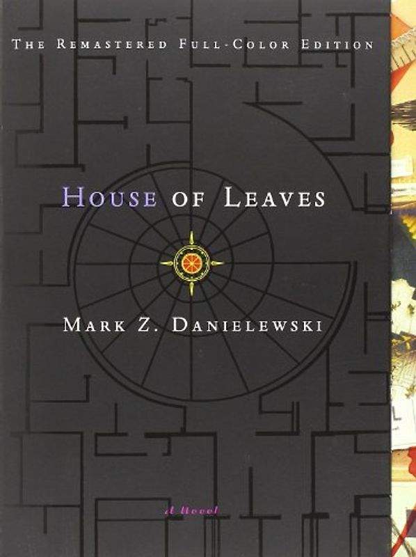 House of Leaves: The Remastered Full-Color Edition - Mark Z. Danielewski