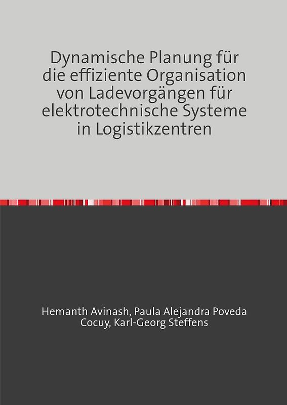 Dynamische Planung für die effiziente Organisation von Ladevorgängen für elektrotechnische Systeme in Logistikzentren
