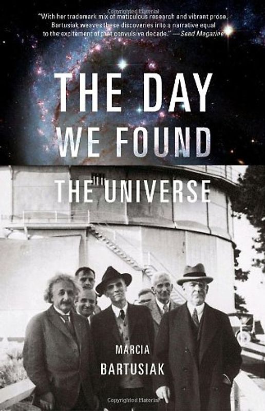 The Day We Found the Universe (Vintage) - Marcia Bartusiak