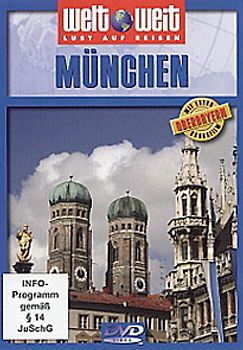 München mit Bonusfilm Oberbayern (Reihe: welt weit) 1 DVD, Gesamtlänge: ca. 81 Minuten DVD