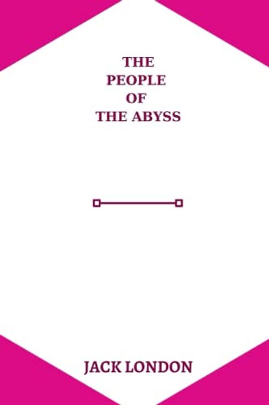 The People of the Abyss by jack london