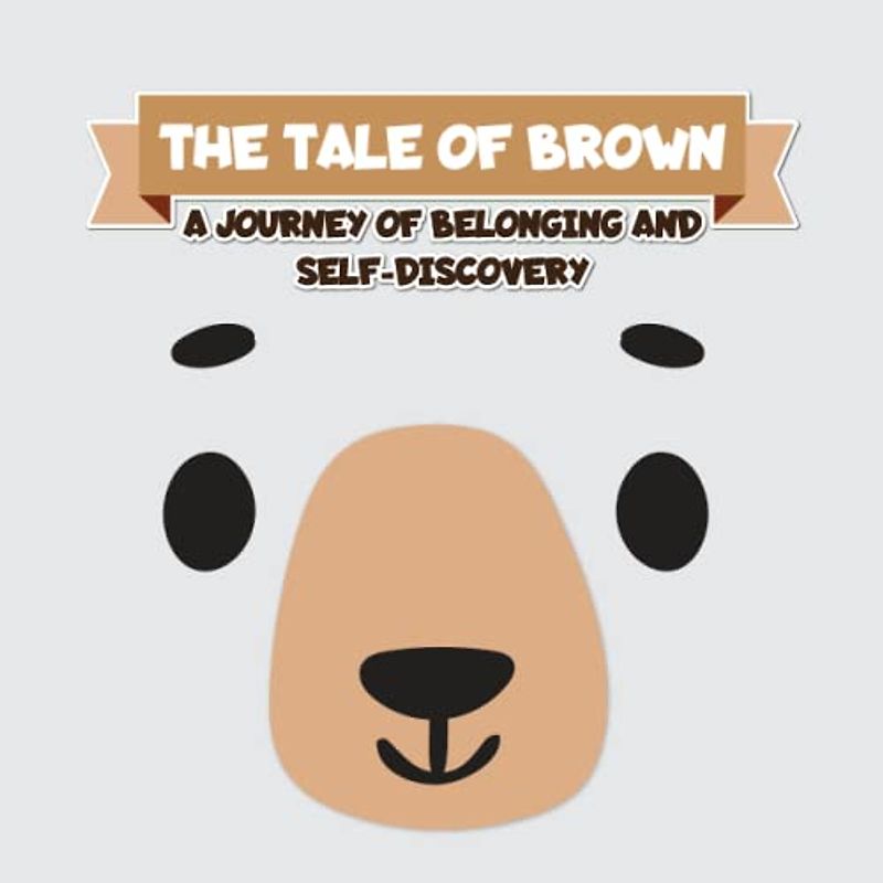 The Tale of Brown: A Journey of Belonging and Self-Discovery: The book will bring children an interesting experience to reduce stress and fatigue after a long day of studying.
