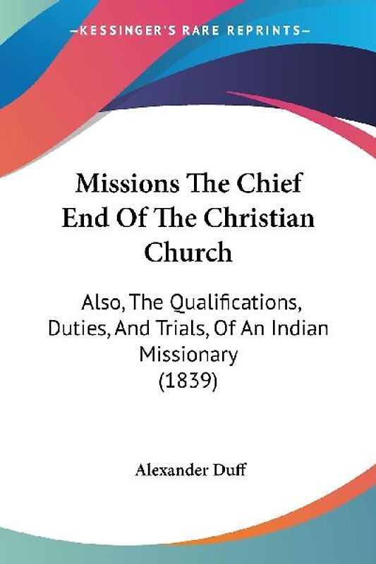 Missions The Chief End Of The Christian Church