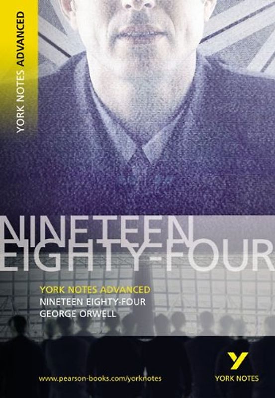 Nineteen Eighty-Four. Interpretationshilfe (York Notes Advanced) - George Orwell