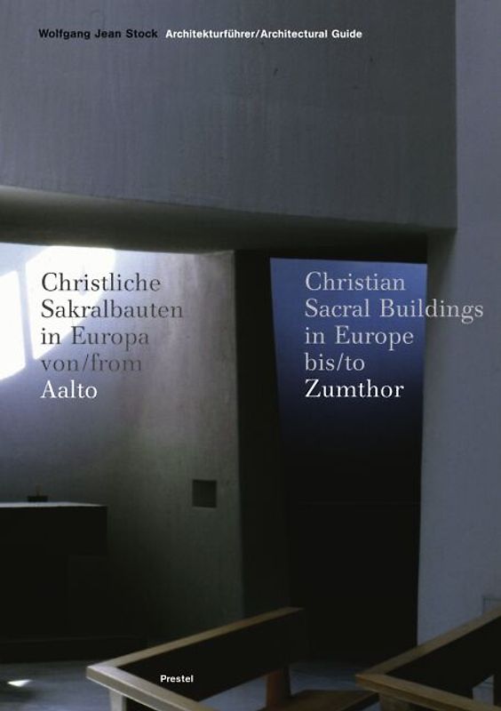 Architekturführer Christliche Sakralbauten in Europa /Architectural Guide Christian Sacred Buildings. Von /From Aalto bis /to Zumthor