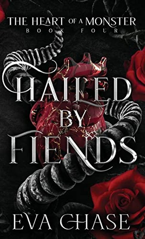 Hailed by Fiends (The Heart of a Monster, Band 4)