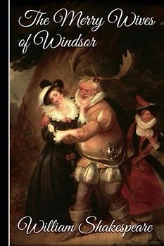 The Merry Wives of Windsor: Modern English Translation from the Original Version