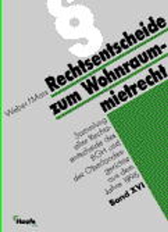 Rechtsentscheidungssammlung zum Wohnraummietrecht. Sammlung aller Rechtsentscheide des BGH und der Oberlandesgerichte aus dem Jahre 1996