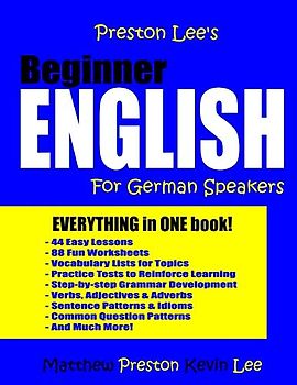 Preston Lee's Beginner English For German Speakers (Preston Lee's English For German Speakers)