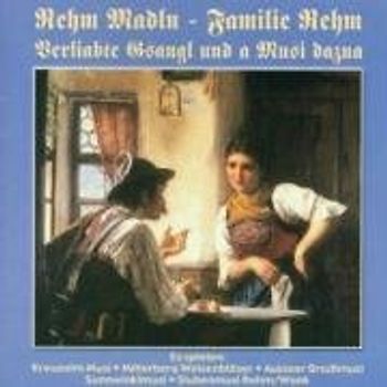 Rehm Madln - Verliabte Gsangl und a Musi Dazua