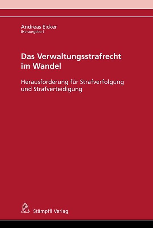 Das Verwaltungsstrafrecht im Wandel