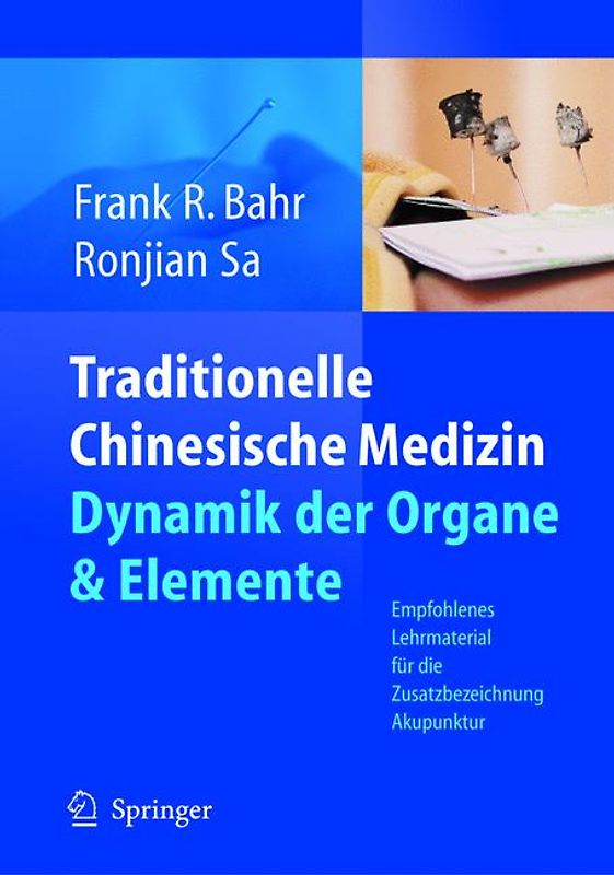 Traditionelle Chinesische Medizin: Dynamik der Organe und Elemente