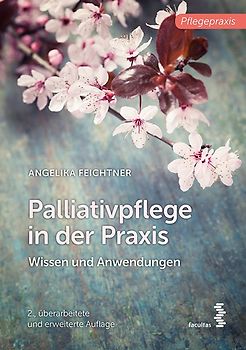 Palliativpflege in der Praxis