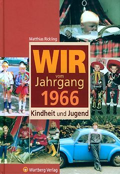 Wir vom Jahrgang 1966 - Kindheit und Jugend