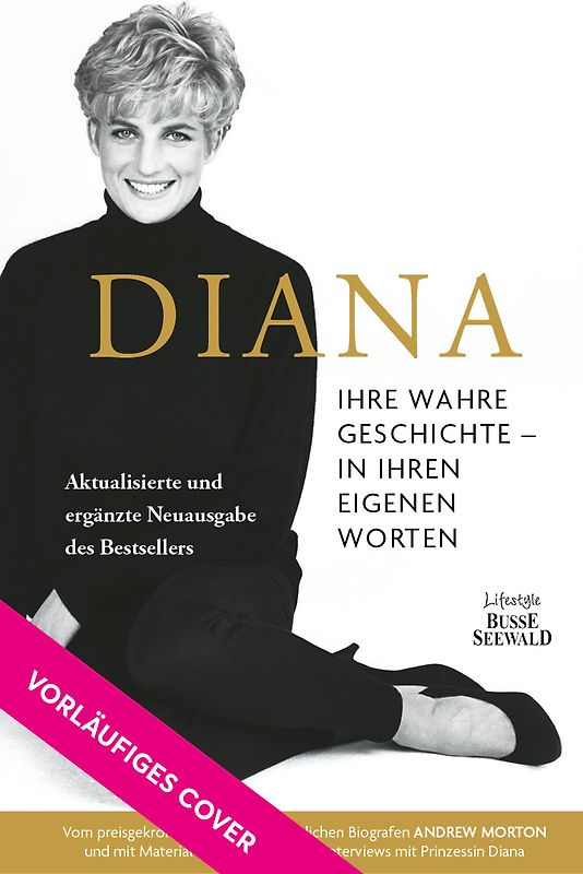 Diana. Ihre wahre Geschichte in ihren eigenen Worten. Memorial Edition: Aktualisierte und erweiterte Neuausgabe zum 25. Todestag