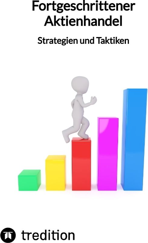 Fortgeschrittener Aktienhandel - Strategien und Taktiken