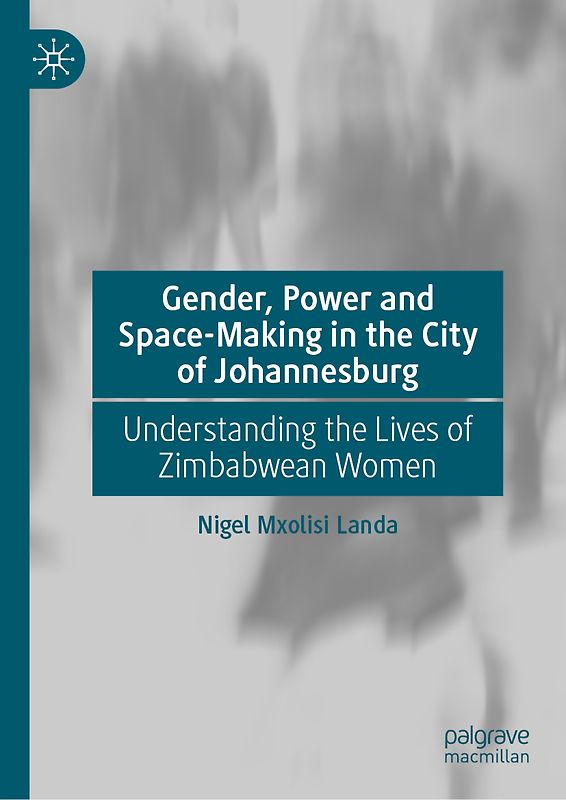 Gender, Power and Space-Making in the City of Johannesburg