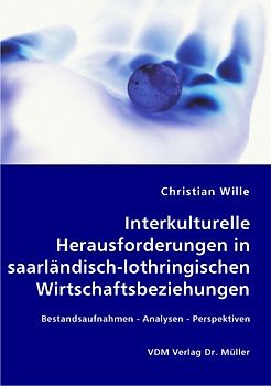 Interkulturelle Herausforderungen in saarländisch-lothringischen Wirtschaftsbeziehungen
