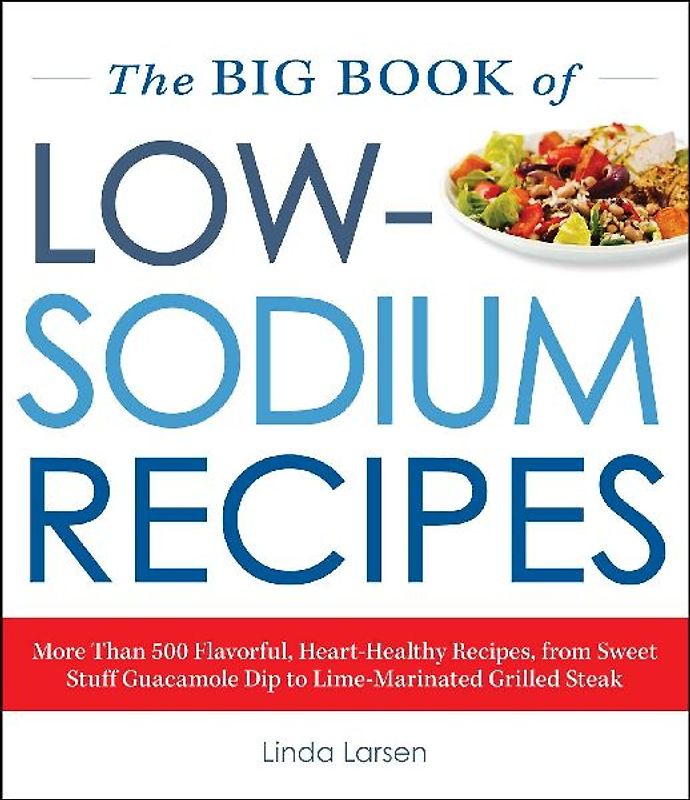 The Big Book of Low-Sodium Recipes