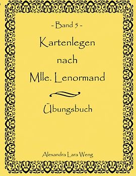 Kartenlegen nach Mlle. Lenormand - Band 5