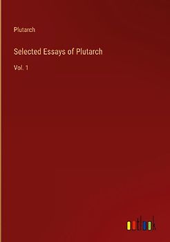 Selected Essays of Plutarch