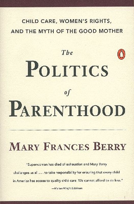 The Politics of Parenthood