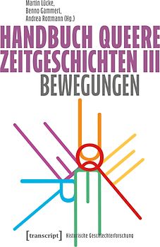 Handbuch Queere Zeitgeschichten III