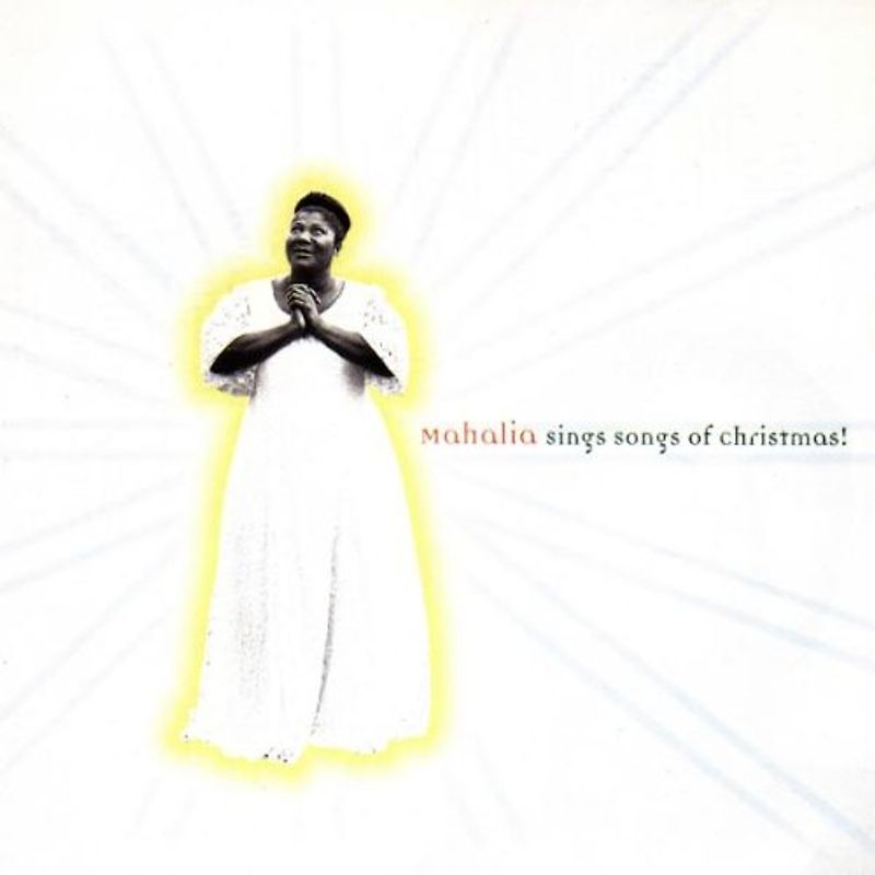 Mahalia Jackson - Mahalia Sings Songs Of Christmas!