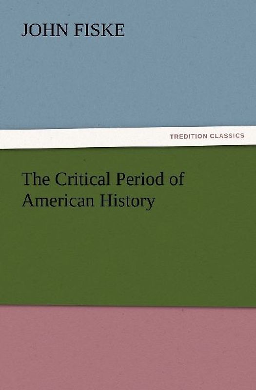 The Critical Period of American History