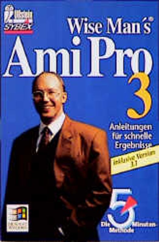 AmiPro 3.0. Die 5-Minuten-Methode. Anleitungen für schnelle Ergebnisse