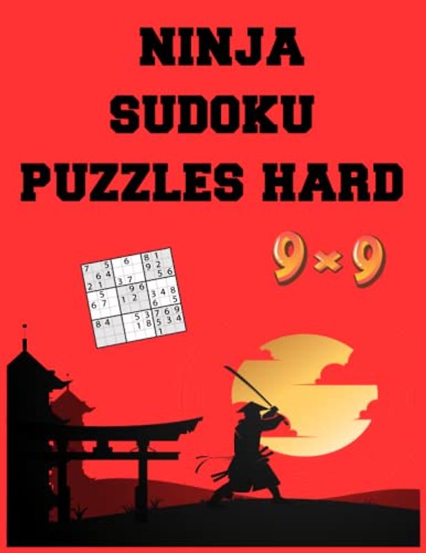ninja sudoku puzzles hard: Challenging your Inner Ninja...Hard Ninja Sudoku Puzzles...