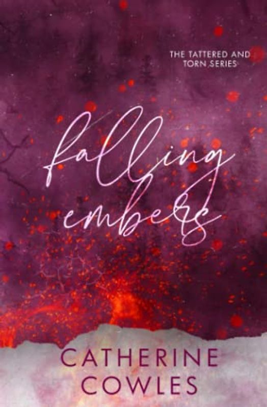 Falling Embers: A Tattered & Torn Special Edition: A Special Edition