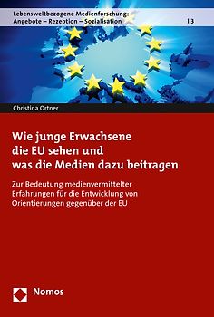 Wie junge Erwachsene die EU sehen und was die Medien dazu beitragen