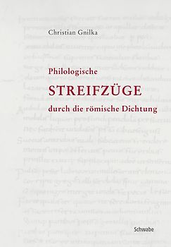 Philologische Streifzüge durch die römische Dichtung