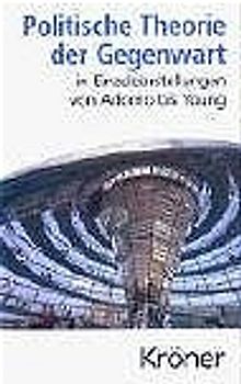 Politische Theorie der Gegenwart in Einzeldarstellungen von Adorno bis Young