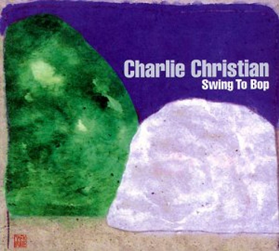 Charlie Christian - Swing to Bop-Jazz Reference