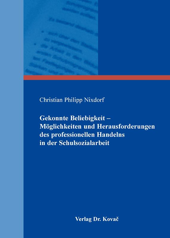 Gekonnte Beliebigkeit – Möglichkeiten und Herausforderungen des professionellen Handelns in der Schulsozialarbeit