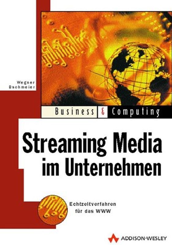 Streaming Media im Business-Bereich. Echtzeitverfahren für das WWW
