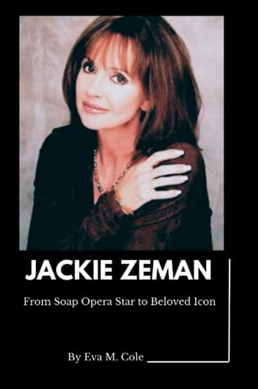 JACKIE ZEMAN: From Soap Opera Star to Beloved Icon