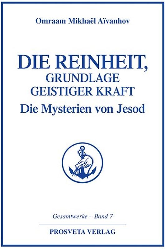 Die Reinheit, Grundlage geistiger Kraft