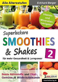 Superleckere SMOOTHIES und Shakes / Band 2