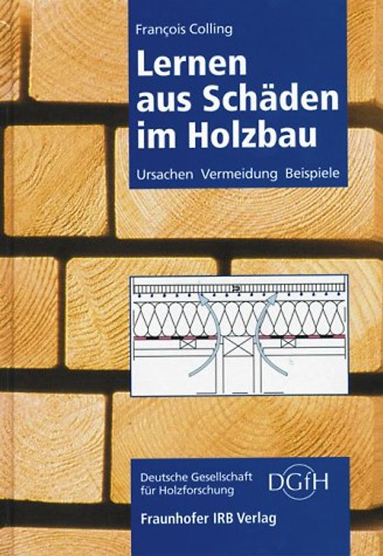 Lernen aus Schäden im Holzbau.