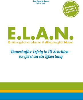 E.L.A.N. Ernährungsbasics erLernen & Alltagstauglich Nutzen