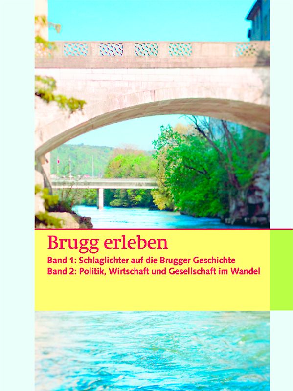 Brugg erleben - Buch und Spiel zusammen / Brugg erleben