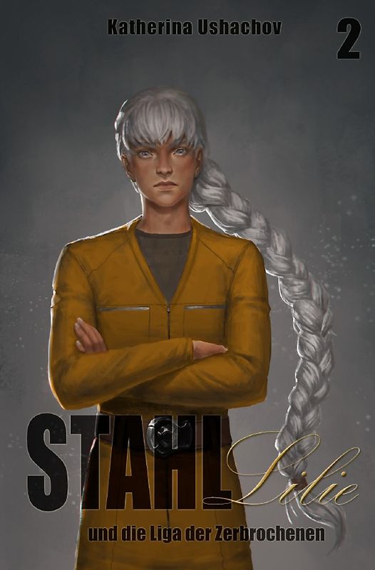 Stahllilie / Stahllilie und die Liga der Zerbrochenen