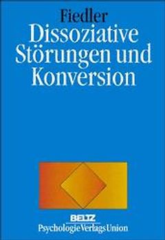 Dissoziative Störungen und Konversion
