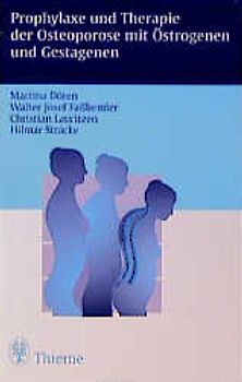 Prophylaxe und Therapie der Osteoporose mit Östrogenen und Gestagenen