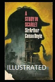 A Study in Scarlet Illustrated