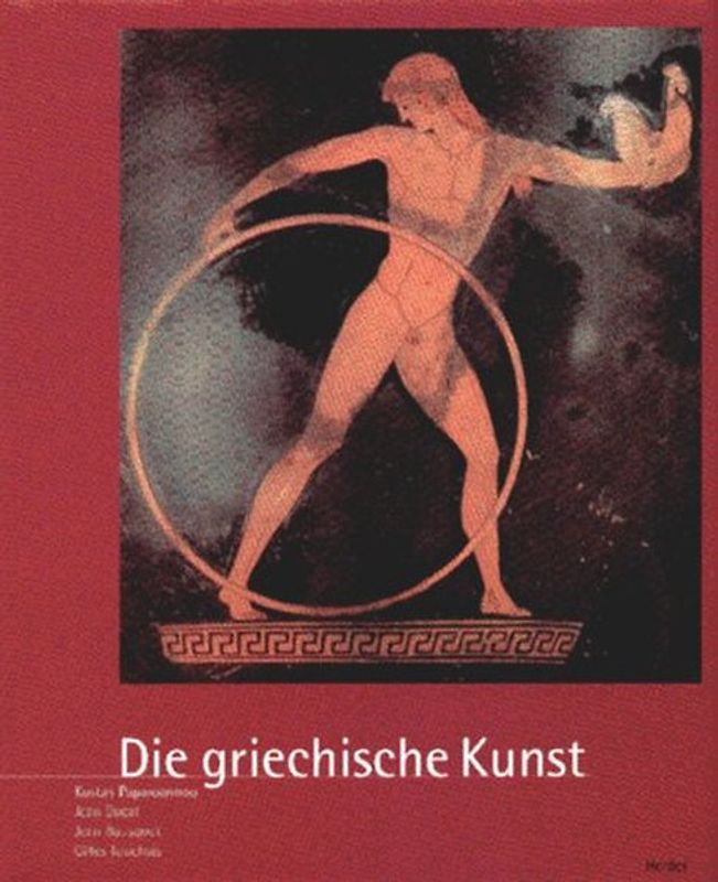 Ars Antiqua. Serie VI. Grosse Epochen der Weltkunst / Die griechische Kunst